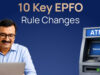 PF Transfer Rule में बड़ा बदलाव, नौकरी बदलने पर EPFO ने बदली प्रक्रिया; कर्मचारियों के लिए अहम अपडेट