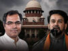 हेट स्पीच विवाद में अनुराग ठाकुर और प्रवेश वर्मा को राहत बरकरार, सुप्रीम कोर्ट ने याचिका की खारिज